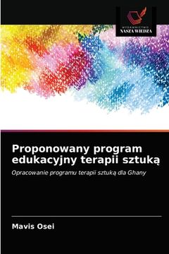 portada Proponowany program edukacyjny terapii sztuką (in Polaco)