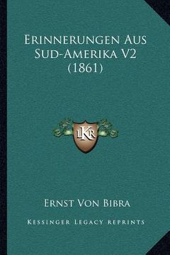 portada Erinnerungen Aus Sud-Amerika V2 (1861) (en Alemán)