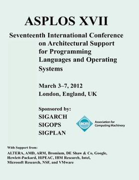 portada asplos xvii international conference on architectural support for programming languages and operating systems (in English)