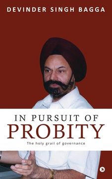 portada In Pursuit of Probity: The holy grail of governance