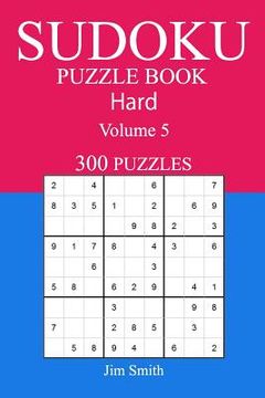 portada 300 Hard Sudoku Puzzle Book: Volume 5 (in English)
