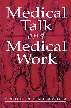 portada medical talk and medical work,the liturgy of the clinic (en Inglés)