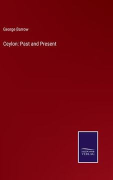 portada Ceylon: Past and Present (en Inglés)