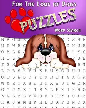 portada For The Love Of Dogs Word Search Puzzles: Adult Activity Book (en Inglés)