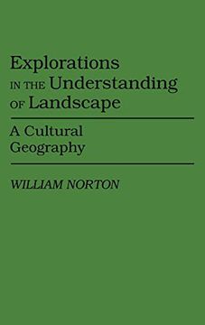 portada Explorations in the Understanding of Landscape: A Cultural Geography (en Inglés)
