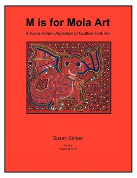 portada m is for mola art: a kuna indian alphabet of quilted folk art