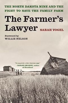 portada The Farmer's Lawyer: The North Dakota Nine and the Fight to Save the Family Farm, with a Foreword by Willie Nelson (en Inglés)