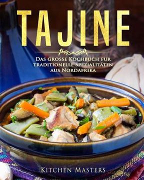 portada Tajine: Das große Kochbuch für traditionelle Spezialitäten aus Nordafrika (en Alemán)