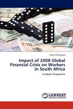 portada impact of 2008 global financial crisis on workers in south africa (en Inglés)