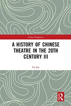 portada A History of Chinese Theatre in the 20Th Century iii (China Perspectives) (en Inglés)