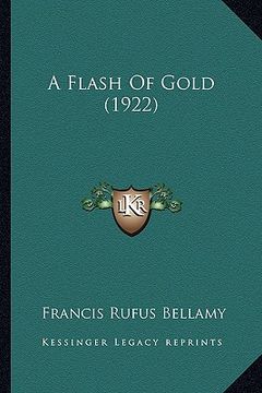 portada a flash of gold (1922) (en Inglés)