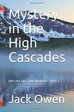 portada Mystery in the High Cascades (John and Sara Todd Mysteries) (in English)