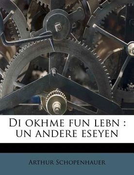 portada Di Okhme Fun Lebn: Un Andere Eseyen (en Yiddish)