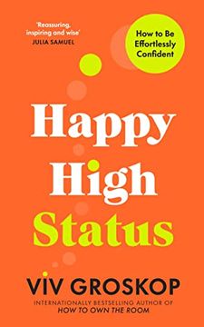 portada Happy High Status: How to be Effortlessly Confident (en Inglés)