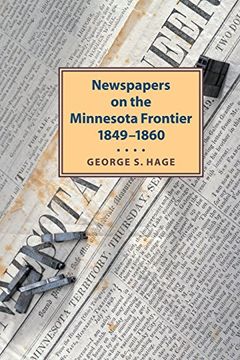 portada Newspapers on the Minnesota Frontier, 1849-1860 (en Inglés)