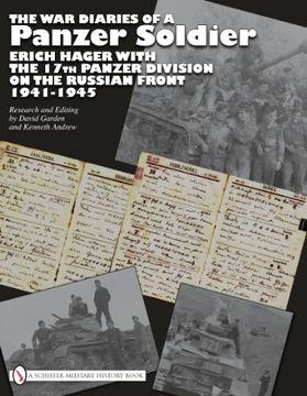 portada The war Diaries of a Panzer Soldier: Erich Hager With the 17Th Panzer Division on the Russian Front, 1941-1945 (Schiffer Military History Book) (en Inglés)