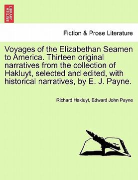 portada voyages of the elizabethan seamen to america. thirteen original narratives from the collection of hakluyt, selected and edited, with historical narrat (en Inglés)