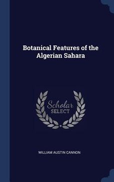 portada Botanical Features of the Algerian Sahara (en Inglés)