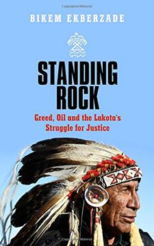 portada Standing Rock: Greed, Oil and the Lakota's Struggle for Justice (en Inglés)