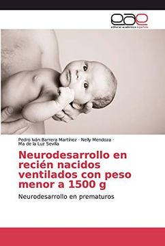 portada Neurodesarrollo en Recién Nacidos Ventilados con Peso Menor a 1500 g: Neurodesarrollo en Prematuros