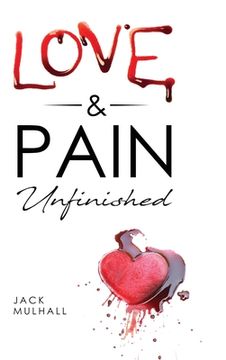 portada Love & Pain. Unfinished (en Inglés)