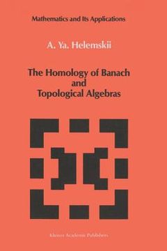 portada The Homology of Banach and Topological Algebras (en Inglés)