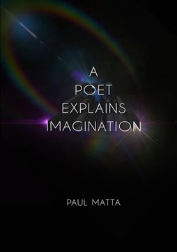 portada A Poet Explains Imagination (en Inglés)