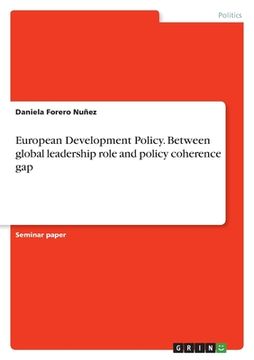 portada European Development Policy. Between global leadership role and policy coherence gap (en Inglés)