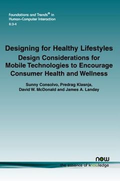 portada Designing for Healthy Lifestyles: Design Considerations for Mobile Technologies to Encourage Consumer Health and Wellness (en Inglés)