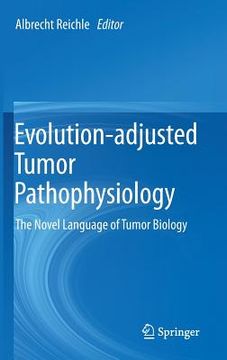 portada Evolution-Adjusted Tumor Pathophysiology:: The Novel Language of Tumor Biology (en Inglés)