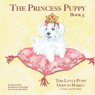 portada The Princess Puppy Book 5: This Little Puppy Goes to Market: This Little Puppy Goes to Market (en Inglés)