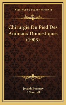 portada Chirurgie Du Pied Des Animaux Domestiques (1903) (en Francés)