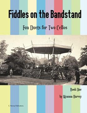 portada Fiddles on the Bandstand, fun Duets for two Cellos, Book one (en Inglés)