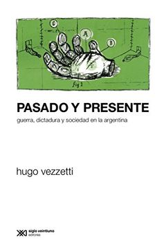 portada Pasado y Presente Guerra Dictadura y Sociedad en la Argentina (in Spanish)