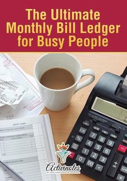 portada The Ultimate Monthly Bill Ledger for Busy People (en Inglés)
