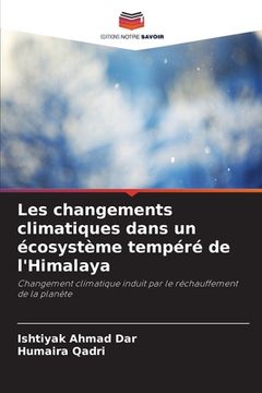 portada Les changements climatiques dans un écosystème tempéré de l'Himalaya (in French)