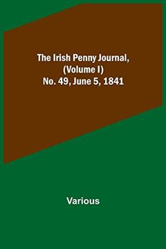 portada The Irish Penny Journal, (Volume I) No. 49, June 5, 1841 (en Inglés)