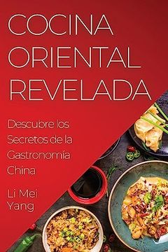 portada Cocina Oriental Revelada: Descubre los Secretos de la Gastronomía China