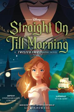 portada Straight on Till Morning: A Twisted Tale Graphic Novel (en Inglés)
