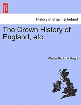 portada the crown history of england, etc. (en Inglés)