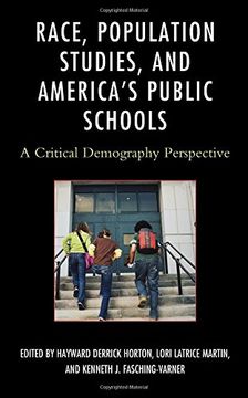 portada Race, Population Studies, and America's Public Schools: A Critical Demography Perspective (Race and Education in the Twenty-First Century)