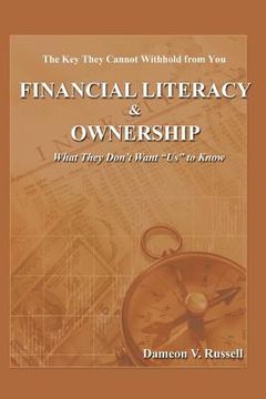 portada Financial Literacy & Ownership: What They Don't Want "Us" to Know (en Inglés)