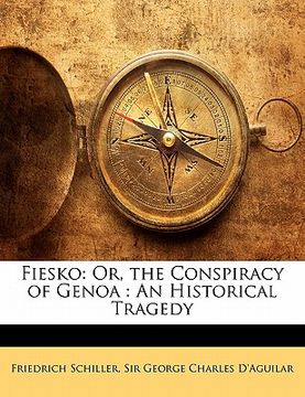 portada fiesko: or, the conspiracy of genoa: an historical tragedy