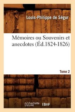 portada Mémoires Ou Souvenirs Et Anecdotes. Tome 2 (Éd.1824-1826) (en Francés)
