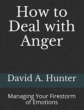 portada How to Deal With Anger: Managing Your Firestorm of Emotions (en Inglés)