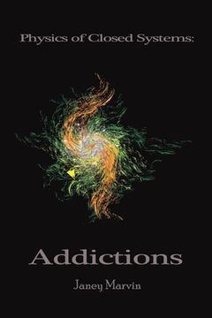 portada Physics of Closed Systems: Addictions