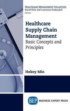 portada Healthcare Supply Chain Management: Basic Concepts and Principles (en Inglés)