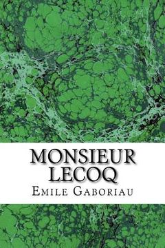 portada Monsieur Lecoq: (Emile Gaboriau Classics Collection) (en Inglés)
