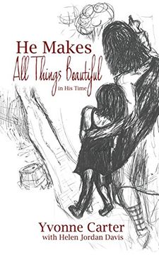 portada He Makes All Things Beautiful: In His Time (en Inglés)