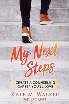 portada My Next Steps: Create a Counseling Career You'll Love (in English)